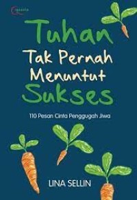 Image of Tuhan Tak Pernah Menuntut Sukses
