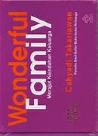 Wonderful Family; Merajut keindahan keluarga